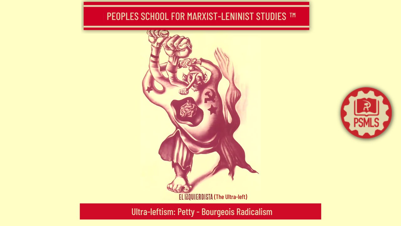 July 23rd– Ultra-Leftism: Petty-Bourgeois Radicalism
